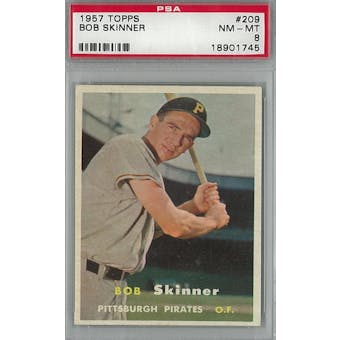 1957 Topps Baseball #209 Bob Skinner PSA 8 (NM-MT) *1745 (Reed Buy)