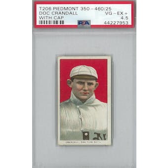 1909-11 T206 Piedmont 350-460/25 Baseball Doc Crandall With Cap PSA 4.5 (VG-EX+) *7953 (Reed Buy)