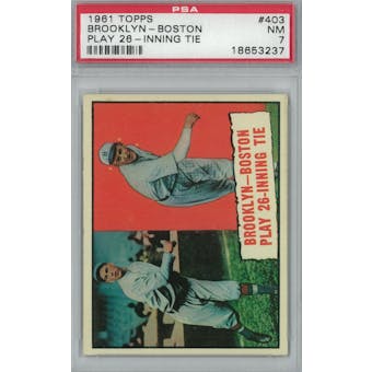 1961 Topps Baseball #403 26 Inning Game PSA 7 (NM) *3237 (Reed Buy)