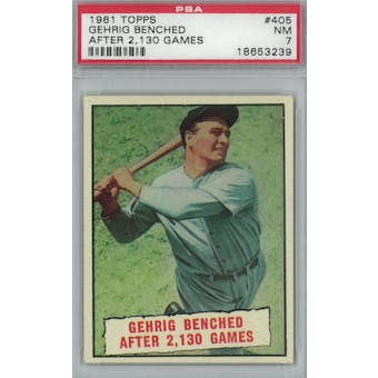 1961 Topps Baseball #405 Gehrig 2,130 Games PSA 7 (NM) *3239 (Reed Buy)