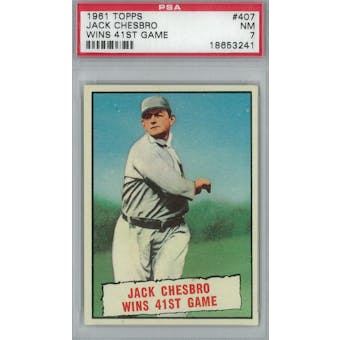 1961 Topps Baseball #407 Jack Chesbro Wins 41st PSA 7 (NM) *3241 (Reed Buy)