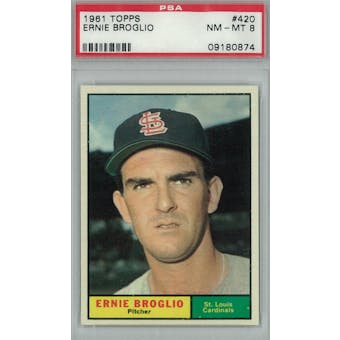1961 Topps Baseball  #420 Ernie Broglio PSA 8 (NM-MT) *0874 (Reed Buy)