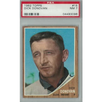 1962 Topps Baseball #15 Dick Donovan PSA 7 (NM) *3096 (Reed Buy)