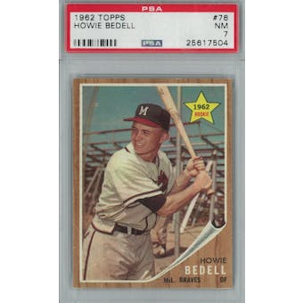 1962 Topps Baseball #76 Howie Bedell PSA 7 (NM) *7504 (Reed Buy)