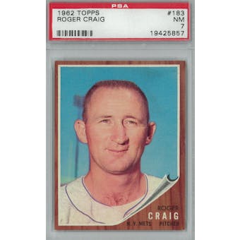 1962 Topps Baseball #183 Roger Craig PSA 7 (NM) *5857 (Reed Buy)