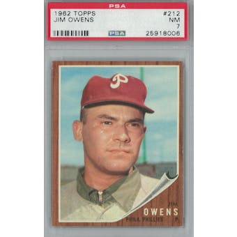 1962 Topps Baseball #212 Jim Owens PSA 7 (NM) *8006 (Reed Buy)