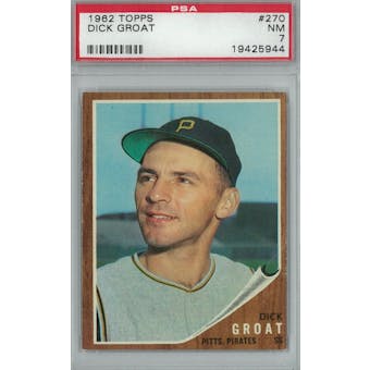 1962 Topps Baseball  #270 Dick Groat PSA 7 (NM) *5944 (Reed Buy)