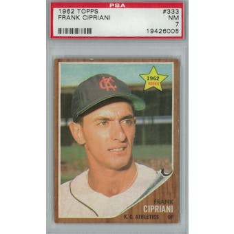 1962 Topps Baseball #333 Frank Cipriani PSA 7 (NM) *6005 (Reed Buy)