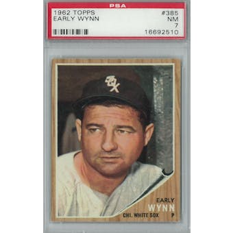 1962 Topps Baseball #385 Early Wynn PSA 7 (NM) *2510 (Reed Buy)
