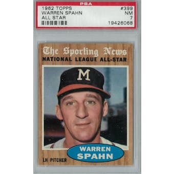 1962 Topps Baseball #399 Warren Spahn AS PSA 7 (NM) *6068 (Reed Buy)