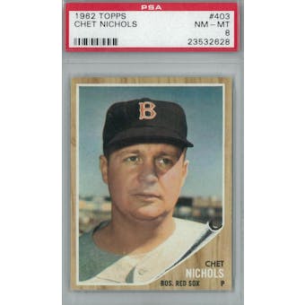 1962 Topps Baseball #403 Chet Nichols PSA 8 (NM-MT) *2628 (Reed Buy)