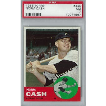 1963 Topps Baseball #445 Norm Cash PSA 7 (NM) *4567 (Reed Buy)