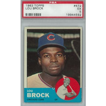 1963 Topps Baseball #472 Lou Brock PSA 5 (EX) *4592 (Reed Buy)
