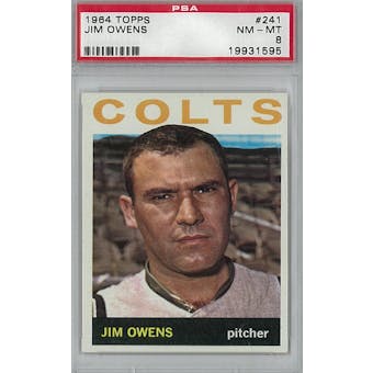 1964 Topps Baseball #241 Jim Owens PSA 8 (NM-MT) *1595 (Reed Buy)