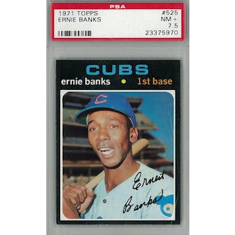 1971 Topps Baseball #525 Ernie Banks PSA 7.5 (NM+) *5970 (Reed Buy)