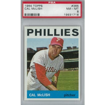1964 Topps Baseball #365 Cal McLish PSA 8 (NM-MT) *1718 (Reed Buy)