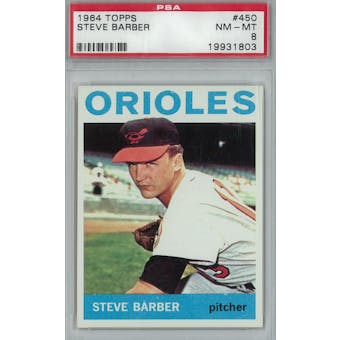 1964 Topps Baseball #450 Steve Barber PSA 8 (NM-MT) *1803 (Reed Buy)
