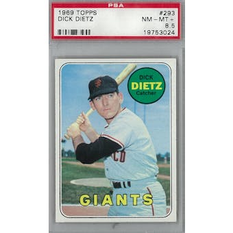 1969 Topps Baseball #293 Dick Dietz PSA 8.5 (NM-MT+) *3024 (Reed Buy)