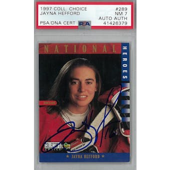1997/98 Upper Deck Collector's Choice #289 Jayna Hefford RC PSA 7 Auto AUTH *6379 (Reed Buy)
