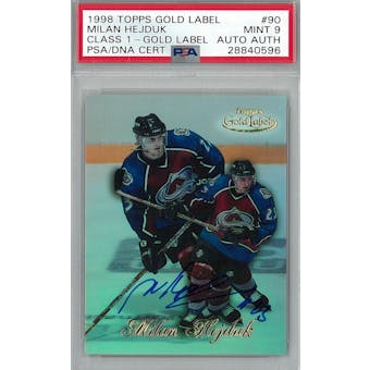 1998/99 Topps Gold Label #90 Milan Hejduk Class 1 RC PSA 9 Auto AUTH *0596 (Reed Buy)