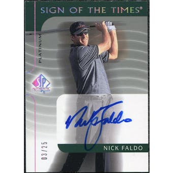 2003 Upper Deck SP Authentic Sign of the Times Platinum #NF Nick Faldo Autograph /25