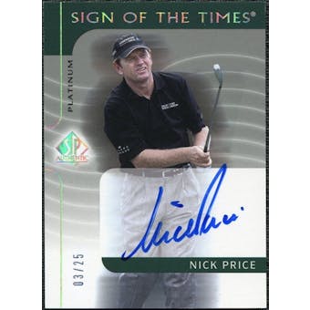 2003 Upper Deck SP Authentic Sign of the Times Platinum #NP Nick Price Autograph /25