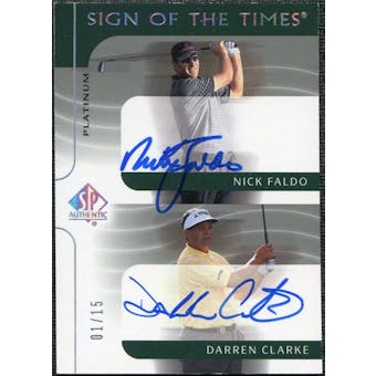 2003 Upper Deck SP Authentic Sign of the Times Dual Platinum #NFDC Nick Faldo Darren Clarke Autograph /15