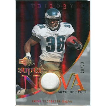 2007 Upper Deck Trilogy Supernova Swatches Patch Hologold #BW Brian Westbrook /33