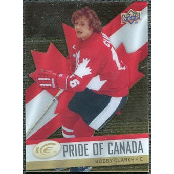 2008/09 Upper Deck Ice Pride of Canada #GOLD1 Bobby Clarke