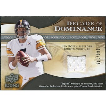 2009 Upper Deck Icons Decade of Dominance Jerseys #DDBR Ben Roethlisberger /199