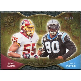 2009 Upper Deck Icons NFL Reflections Die Cut #RFTP Jason Taylor Julius Peppers /40