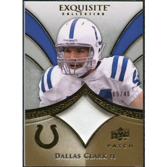 2009 Upper Deck Exquisite Collection Patch Gold #PDC Dallas Clark /40