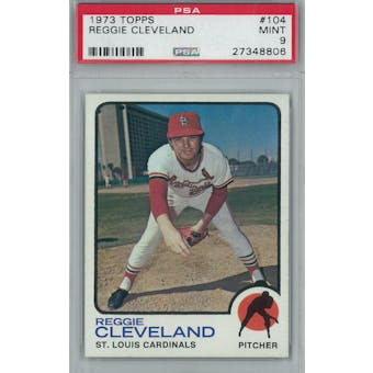 1973 Topps Baseball #104 Reggie Cleveland PSA 9 (Mint) *8806 (Reed Buy)