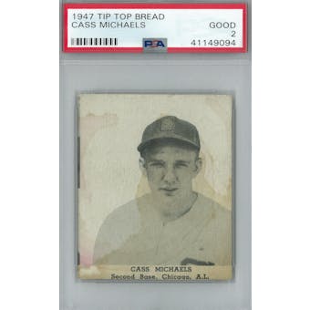 1947 Tip Top Bread Baseball Cass Michaels PSA 2 (Good) *9094 (Reed Buy)