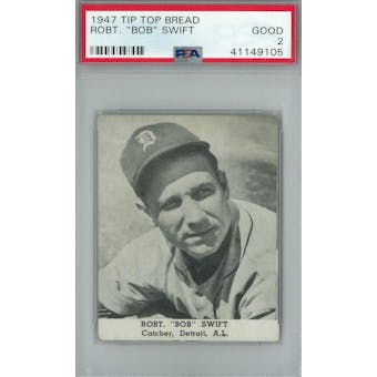 1947 Tip Top Bread Baseball Bob Swift PSA 2 (Good) *9105 (Reed Buy)