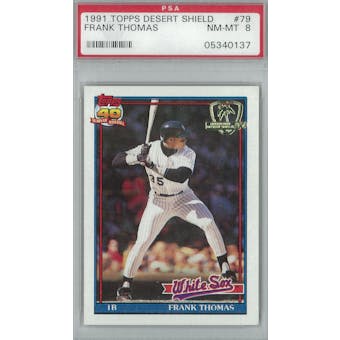 1991 Topps Desert Shield Baseball #79 Frank Thomas PSA 8 (NM-MT) *0137 (Reed Buy)