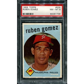 1959 Topps Baseball #535 Ruben Gomez PSA 8 (NM-MT) *1739