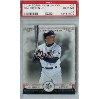 2015 Topps Museum Collection Baseball #22 Cal Ripken Jr. PSA 10 (GM-MT) *1072 (Reed Buy)