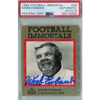 1985 Football Immortals #39 Weeb Ewbank PSA AUTH Auto 8 *8595 (Reed Buy)