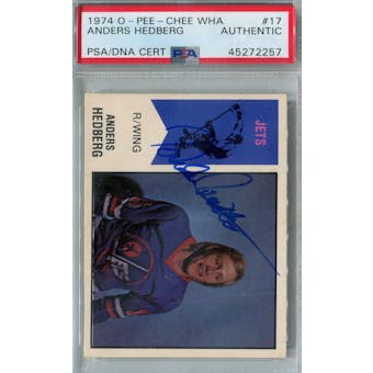 1974/75 O-Pee-Chee WHA Hockey #17 Anders Hedberg RC PSA/DNA AUTH *2257 (Reed Buy)