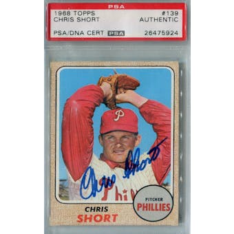 1968 Topps #139 Chris Short Autograph PSA AUTH *5924 (Reed Buy)