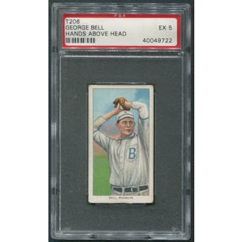 1909-11 T206 Baseball #31 George Bell Hands Above Head Sweet Caporal PSA 5 (EX)