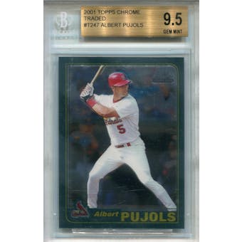 2001 Topps Chrome Traded #T247 Albert Pujols RC BGS 9.5 *7369 (Reed Buy)