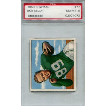 1950 Bowman #77 Bob Kelly RC PSA 8 *1072 (Reed Buy)
