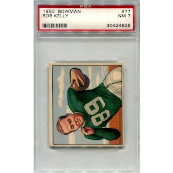 1950 Bowman #77 Bob Kelly RC PSA 7 *4828 (Reed Buy)