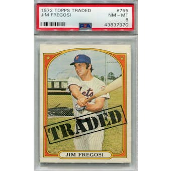 1972 Topps #755 Jim Fregosi Traded PSA 8 *7970 (Reed Buy)