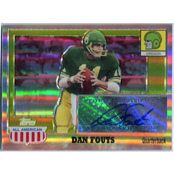 2005 Topps All American Autographs Chrome Refractors #ADF Dan Fouts #/55 (Reed Buy)