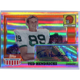 2005 Topps All American Autographs Chrome Refractors #ATH Ted Hendricks #/55 (Reed Buy)