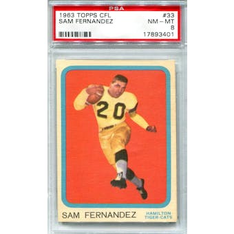 1963 Topps CFL #33 Sam Fernandez PSA 8 *3401 (Reed Buy)
