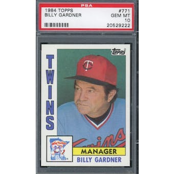 1984 Topps #771 Billy Gardner PSA 10 POP 3 *9222 (Reed Buy)
